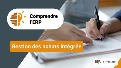 Comprendre l’ERP / gestion des achats intégrée