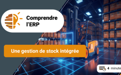 Comprendre l’ERP / gestion des stocks intégrée