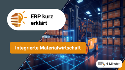 ERP kurz erklärt / Integrierte Materialwirtschaft